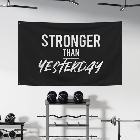 Stronger Than Yesterday Gym Flag
